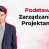podstawy zarządzania projektami